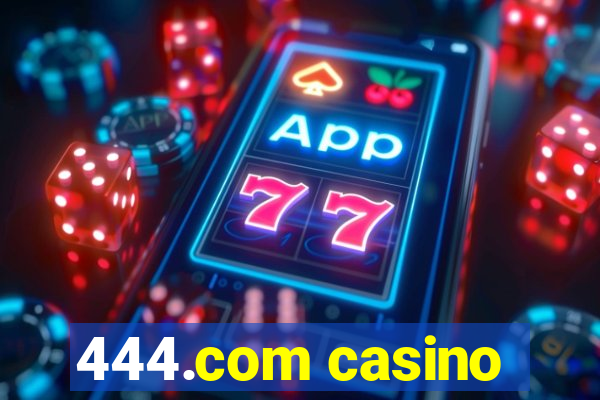 444.com casino